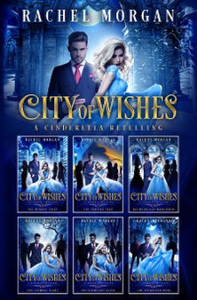 City of Wishes: The Complete Cinderella Story