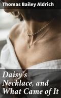 Daisy’s Necklace, and What Came of It