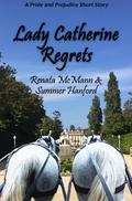 Lady Catherine Regrets (Pride and Prejudice Variations)