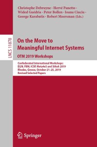 On the Move to Meaningful Internet Systems: OTM 2019 Workshops