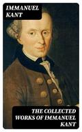 The Collected Works of Immanuel Kant