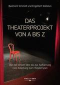 Das Theaterprojekt von A bis Z
