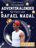Der inoffizielle Adventskalender für Fans von Rafael Nadal