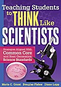Teaching Students to Think Like Scientists