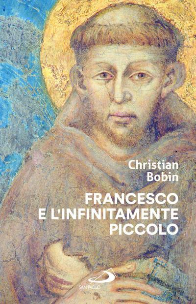 Francesco e l’infinitamente piccolo