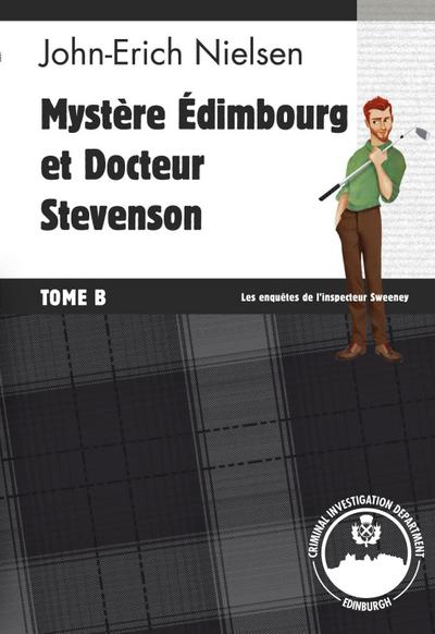Mystère Edimbourg et Docteur Stevenson - Tome B
