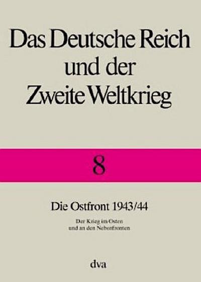 Das Deutsche Reich und der Zweite Weltkrieg Die Ostfront 1943/44