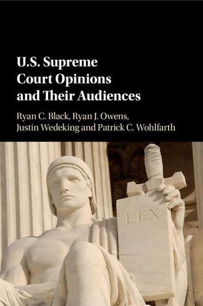 U.S. Supreme Court Opinions and Their Audiences