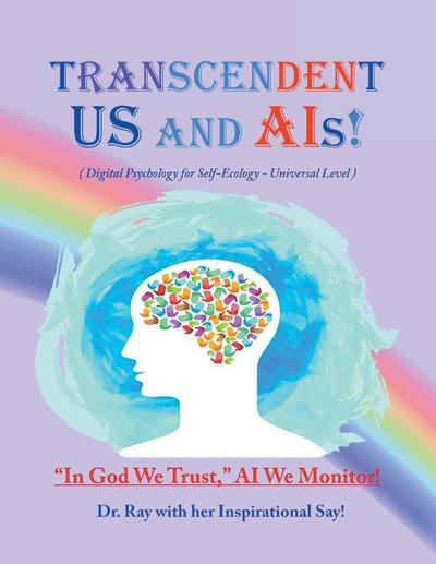 Transcendent Us and AIs!