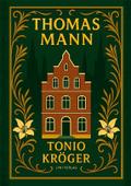 Thomas Mann: Tonio Kröger. Vollständige Neuausgabe