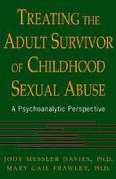 Treating the Adult Survivor of Childhood Sexual Abuse