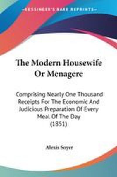 The Modern Housewife Or Menagere