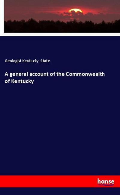 A general account of the Commonwealth of Kentucky