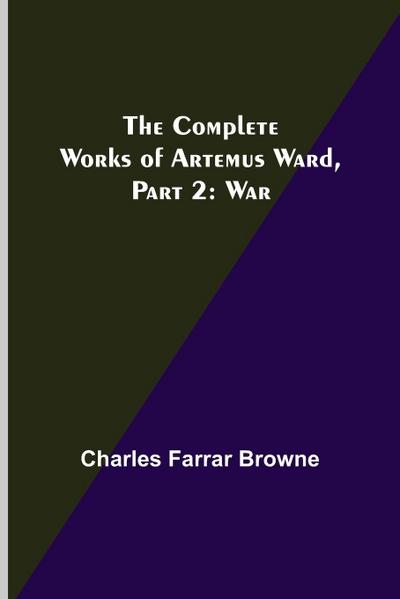 The Complete Works of Artemus Ward, Part 2