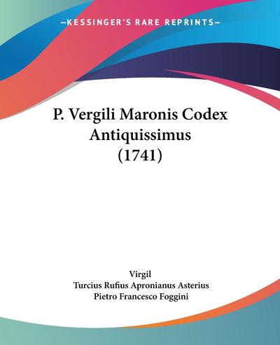 P. Vergili Maronis Codex Antiquissimus (1741)