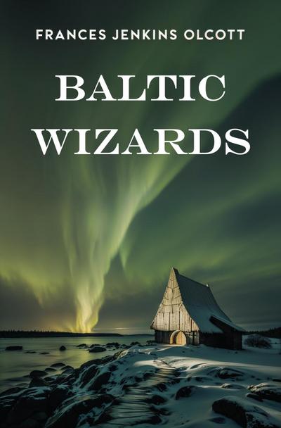 Baltic Wizards