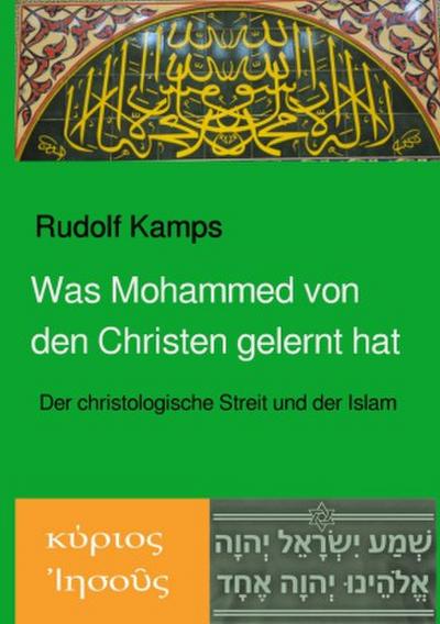Was Mohammed von den Christen gelernt hat