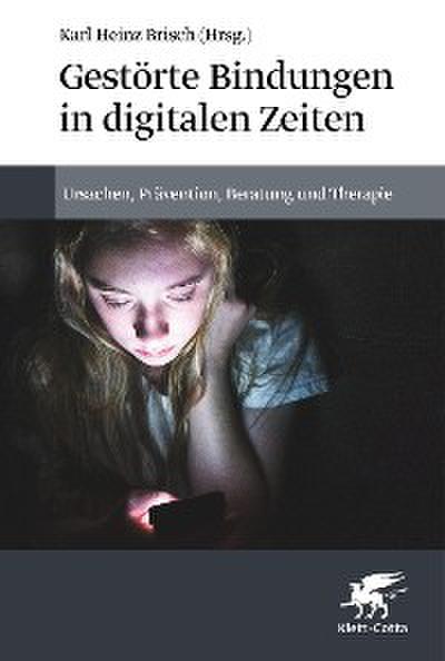 Gestörte Bindungen in digitalen Zeiten