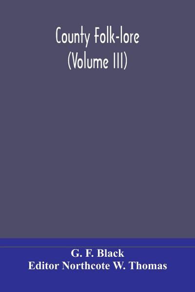County Folk-lore (Volume III)