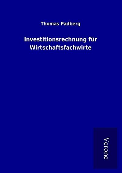 Investitionsrechnung für Wirtschaftsfachwirte