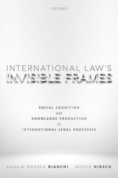 International Law’s Invisible Frames