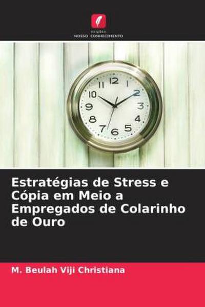 Estratégias de Stress e Cópia em Meio a Empregados de Colarinho de Ouro