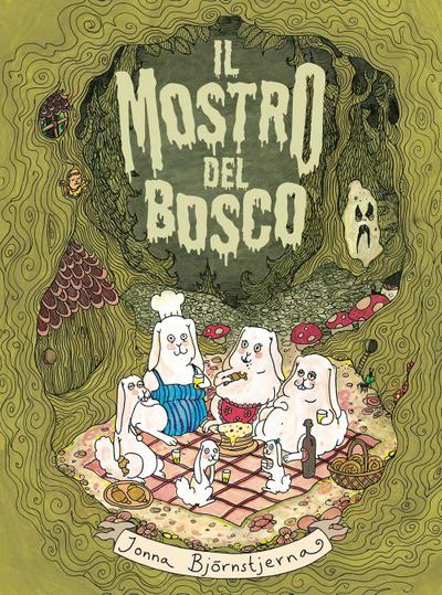 Il mostro del bosco. Le disavventure della famiglia Coniglio