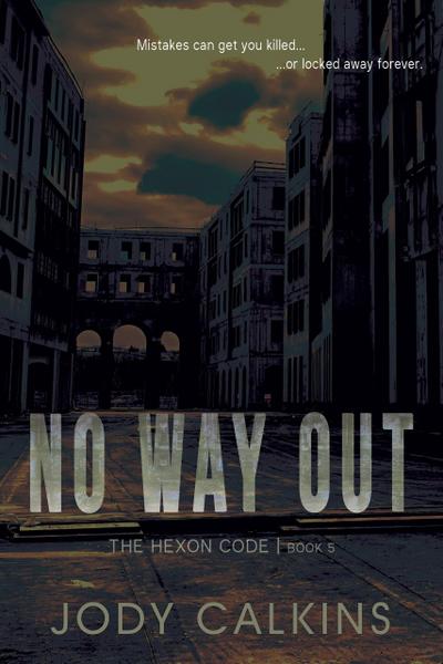 No Way Out (The Hexon Code, #5)