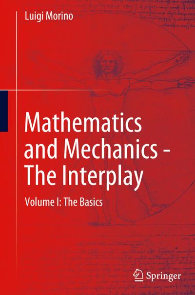 Mathematics and Mechanics - The Interplay