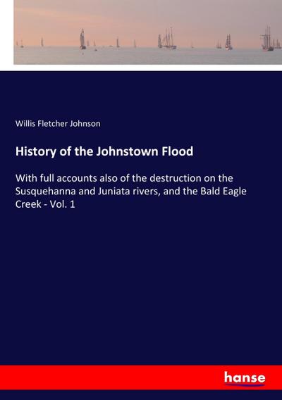 History of the Johnstown Flood