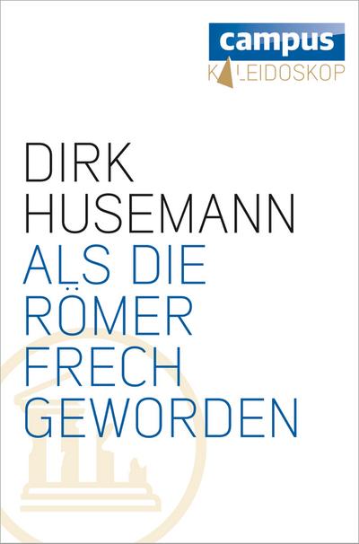 Als die Römer frech geworden