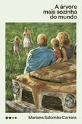 A árvore mais sozinha do mundo - Vencedor do Prêmio São Paulo de Literatura