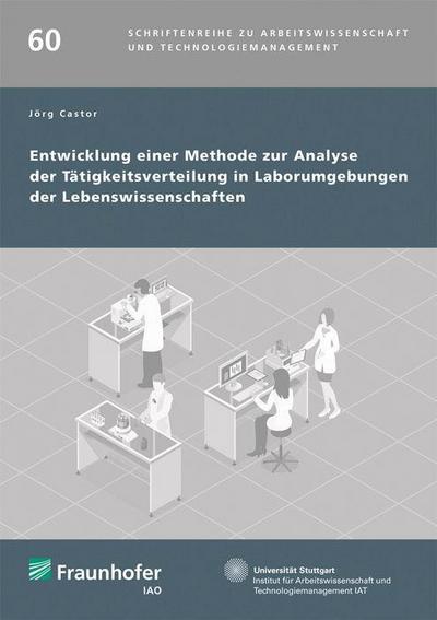 Entwicklung einer Methode zur Analyse der Tätigkeitsverteilung in Laborumgebungen der Lebenswissenschaften.
