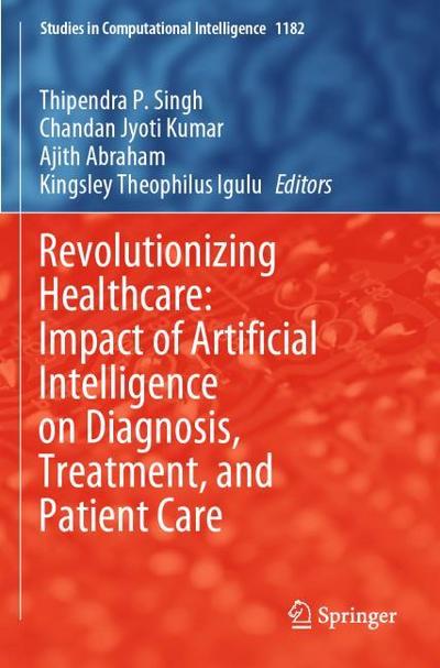 Revolutionizing Healthcare: Impact of Artificial Intelligence on Diagnosis, Treatment, and Patient Care