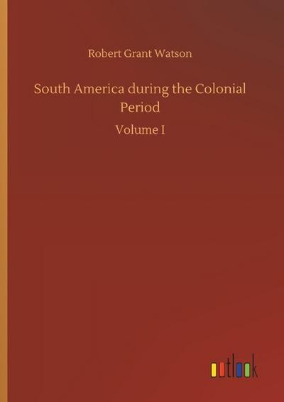 South America during the Colonial Period