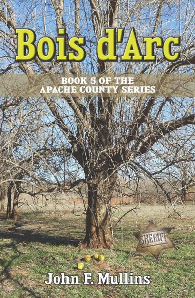 Bois d’Arc (Apache County, #5)