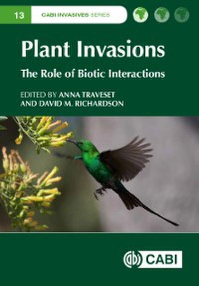 Plant Invasions : The Role of Biotic Interactions