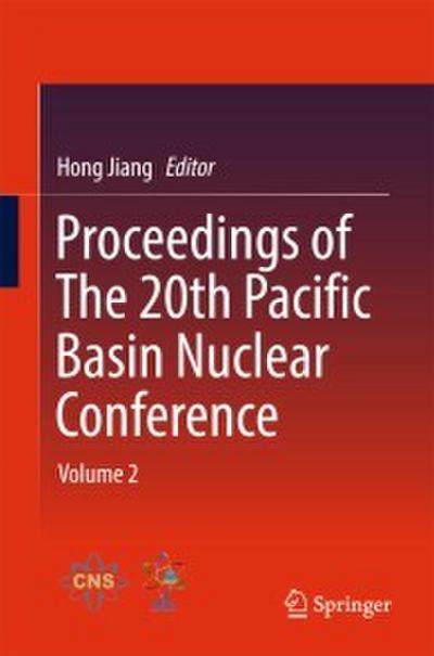 Proceedings of The 20th Pacific Basin Nuclear Conference