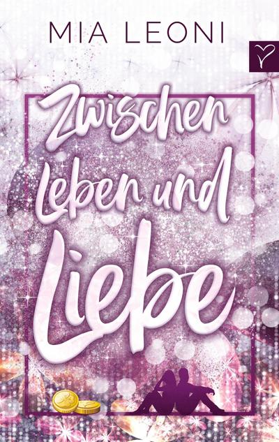 Zwischen Leben und Liebe