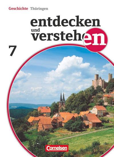Entdecken und Verstehen 7. Schuljahr. Schülerbuch Thüringen