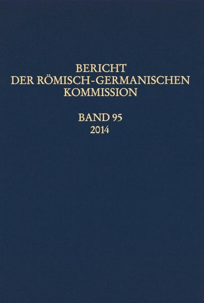 Bericht der Römisch-Germanischen Kommission. Bd.95/2014