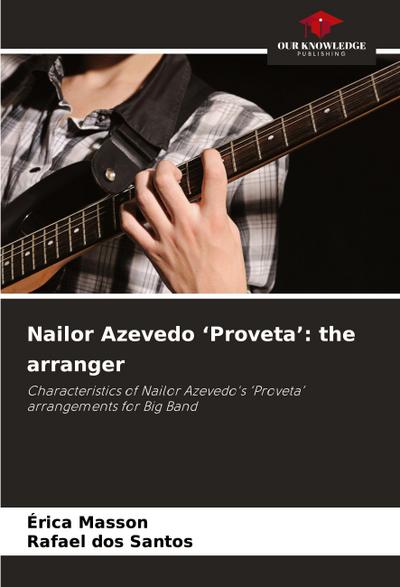 Nailor Azevedo ’Proveta’: the arranger