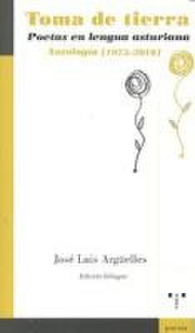 Toma de tierra : poetas en lengua asturiana : antología (1975-2010)