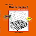 Des is halt Mannemerisch
