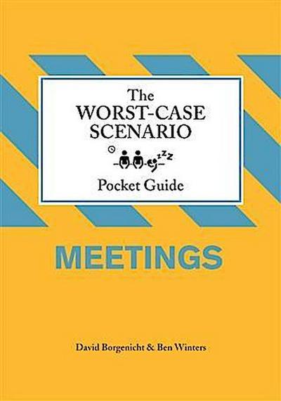 Worst-Case Scenario Pocket Guide: Meetings