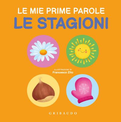 Le stagioni. Le mie prime parole