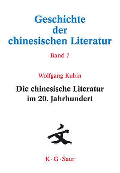 Die chinesische Literatur im 20. Jahrhundert