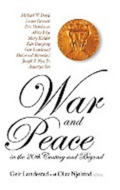 War and Peace in the 20th Century and Beyond