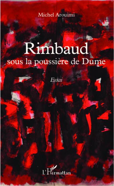 Rimbaud sous la poussière de Dume