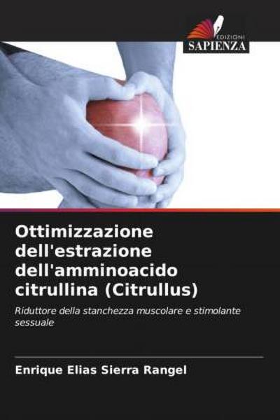 Ottimizzazione dell’estrazione dell’amminoacido citrullina (Citrullus)